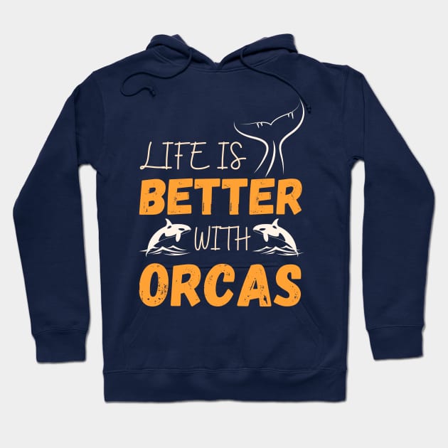 life is better with orcas Hoodie by Quartztree